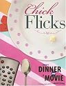 Chick Flicks: Friendship, Faith, and Fun for Women's Groups