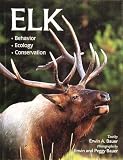 Elk: Behavior, Ecology, Conservation