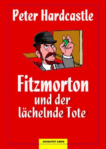 Fitzmorton und der lächelnde Tote: Kriminalroman (Edition 211) (German Edition)