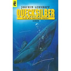 Quecksilber. U- Boot mit t�dlicher Fracht.