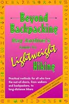 Beyond Backpacking: Ray Jardines Guide to Lightweight Hiking