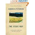The Jesus Way: A Conversation on the Ways That Jesus Is the Way