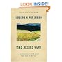 The Jesus Way: A Conversation on the Ways That Jesus Is the Way