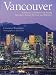 Vancouver: A Pictorial Celebration