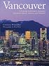 Vancouver: A Pictorial Celebration Including Vancouver Island, Victoria, and Whistler