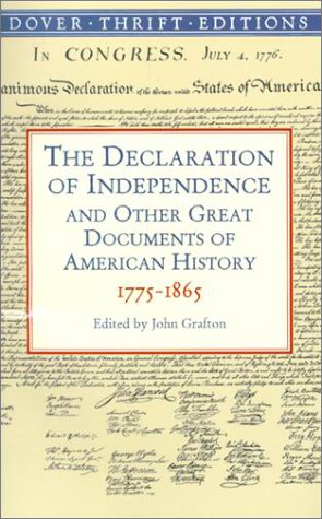 The Declaration of Independence and Other Great Documents of American History 1775-1865 (Dover Thrift Editions)
