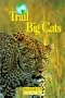 On the Trail of Big Cats (Barron's Nature Travel Guides)