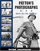 Patton's Photographs: War as He Saw It