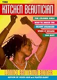 Kitchen Beautician, The : For Colored Girls Who've Dissed the Beauty Standard When It Became Too Ruff
