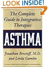 Asthma: The Complete Guide to Integrative Therapies