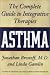 Book Asthma: The Complete Guide to Integrative Therapies