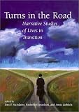 Turns in the Road: Narrative Studies of Lives in Transition