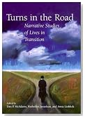 Turns in the Road: Narrative Studies of Lives in Transition