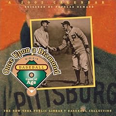 Once upon a Diamond 2002 Calendar: When Baseball Came of Age