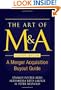 The Art of M&A, Fourth Edition: A Merger Acquisition Buyout Guide