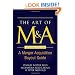 The Art of M&A, Fourth Edition: A Merger Acquisition Buyout Guide