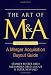 The Art of M&A, Fourth Edition: A Merger Acquisition Buyout Guide