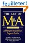 The Art of M & A: A Merger, Acquisition, Buyout Guide