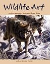 Wildlife Art: 60 Contemporary Masters and Their Work