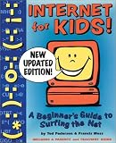 Internet for Kids: A Beginner s Guide to Surfing the Net