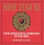 Nine Star Ki: Your Astrological Companion to Feng Shui