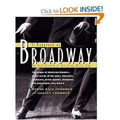 It Happened on Broadway: An Oral History of the Great White Way