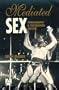 Mediated Sex: Pornography and Postmodern Culture (Hodder Arnold Publication)