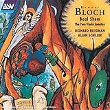 Bloch: Baal Shem; The Two Violin Sonatas