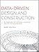 Data-Driven Design and Construction: 25 Strategies for Capturing, Analyzing and Applying Building Data