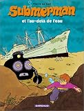 Revue Dargaud  / Submerman, tome 1 : Et l'au-delà de l'eau