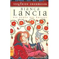 Bianca Lancia. Die Buhle des Kaisers