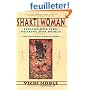Shakti Woman: Feeling Our Fire, Healing Our World : The New Female Shamanism