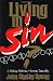 Living in Sin?: A Bishop Rethinks Human Sexuality