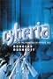 Cyberia: Life in the Trenches of Cyberspace