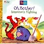 Oh, Bother! Someone's Fighting (Disney's Winnie the Helping Hands Book)
