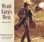 Wyatt Earp's West: Images and Words (Newmarket Pictorial Moviebook)