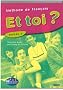 Et toi ? : M�thode de fran�ais Niveau 3