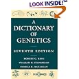 A Dictionary of Genetics by  Robert C. King, William D. Stansfield, and Pamela K. Mulligan