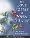 The Love Poems of John Donne: Unabridged