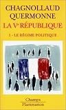 La cinquième République, tome 1 : Le régime politique