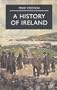 A History of Ireland (Palgrave Essential Histories)