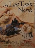 The Last Train North