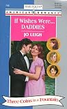 If Wishes Were Daddies (Harlequin American Romance, 749)