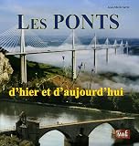 Les ponts d hier et d aujourd hui