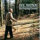 On Praying Ground by Doc Watson