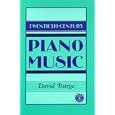 Twentieth-Century Piano Music (Book and CD) by  David Burge