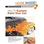 How to Custom Paint Your Car (Motorbooks Workshop)