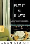 Play It As It Lays: A Novel