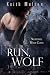 Run, Wolf: Nightfall Wolf Clans, Book 1