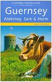 Guernsey, Alderney, Sark and Herm (Landmark Visitors Guide)